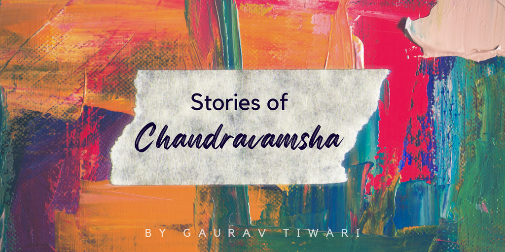 Stories of Chandravamsha - The Origin